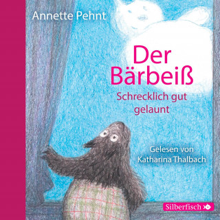 Annette Pehnt: Bärbeiß 3: Der Bärbeiß. Schrecklich gut gelaunt