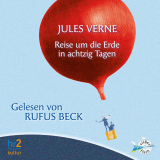 Jules Verne: Reise um die Erde in achtzig Tagen