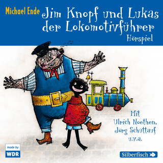 Michael Ende: Jim Knopf und Lukas der Lokomotivführer - Das WDR-Hörspiel
