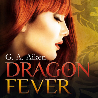 G. A. Aiken: Dragon Fever (Dragon 6)