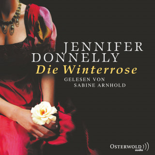 Jennifer Donnelly: Die Winterrose
