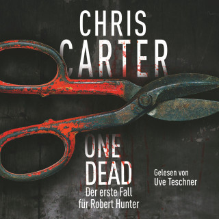 Chris Carter: One Dead (Ein Hunter-und-Garcia-Thriller)