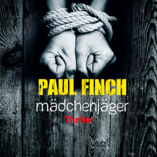 Paul Finch: Mädchenjäger (Mark-Heckenburg-Reihe 1)