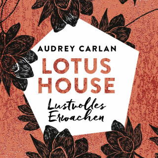 Audrey Carlan: Lotus House - Lustvolles Erwachen (Die Lotus House-Serie 1)