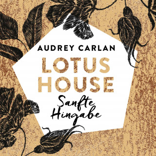 Audrey Carlan: Lotus House - Sanfte Hingabe (Die Lotus House-Serie 2)