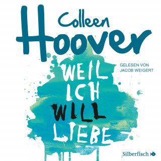 Colleen Hoover: Will & Layken 2: Weil ich Will liebe
