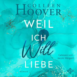 Colleen Hoover: Will & Layken 2: Weil ich Will liebe