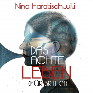 Nino Haratischwili: Das achte Leben (Für Brilka)