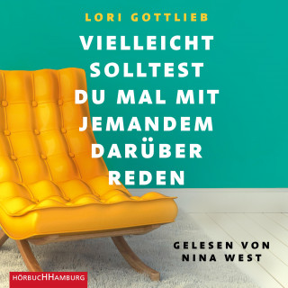 Lori Gottlieb: Vielleicht solltest du mal mit jemandem darüber reden