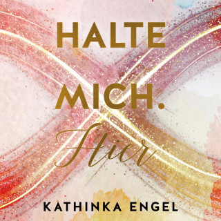 Kathinka Engel: Halte mich. Hier (Finde-mich-Reihe 2)