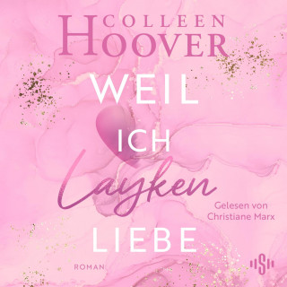 Colleen Hoover: Will & Layken 1: Weil ich Layken liebe