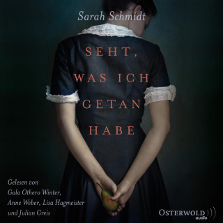 Sarah Schmidt: Seht, was ich getan habe