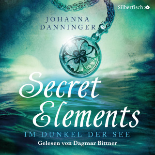 Johanna Danninger: Secret Elements 1: Im Dunkel der See
