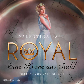 Valentina Fast: Royal 4: Eine Krone aus Stahl