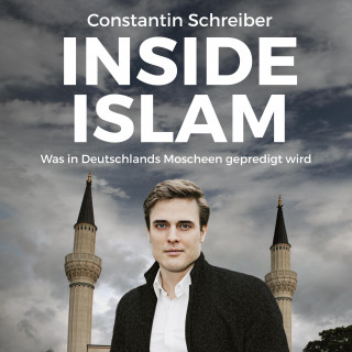 Constantin Schreiber: Inside Islam