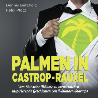 Felix Plötz, Dennis Betzholz: Palmen in Castrop-Rauxel
