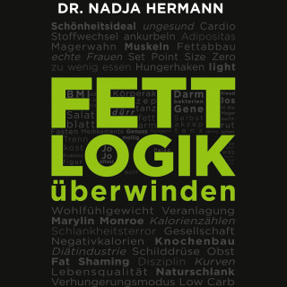 Nadja Hermann: Fettlogik überwinden