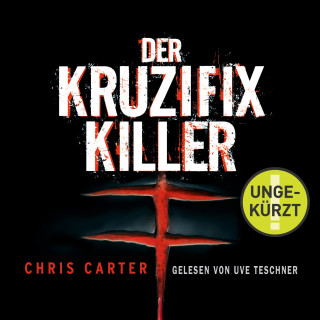 Chris Carter: Der Kruzifix-Killer (Ein Hunter-und-Garcia-Thriller 1)