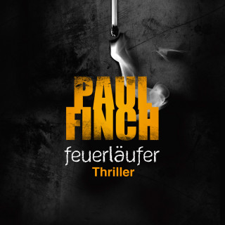 Paul Finch: Feuerläufer (Mark-Heckenburg-Reihe 6)