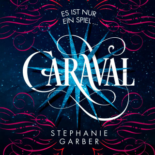 Stephanie Garber: Caraval (Caraval 1)