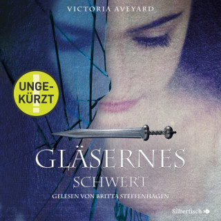 Victoria Aveyard: Gläsernes Schwert (Die Farben des Blutes 2)