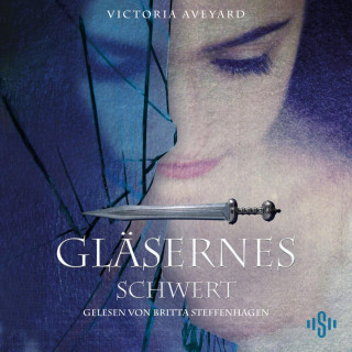 Victoria Aveyard: Gläsernes Schwert (Die Farben des Blutes 2)