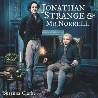 Susanna Clarke: Jonathan Strange & Mr. Norrell