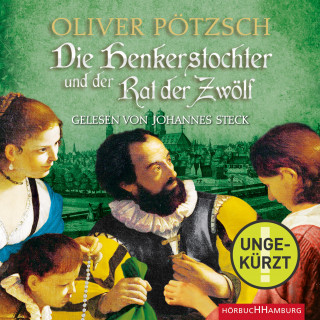 Oliver Pötzsch: Die Henkerstochter und der Rat der Zwölf (Die Henkerstochter-Saga 7)