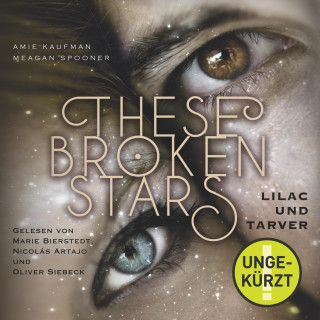 Amie Kaufman, Meagan Spooner: These Broken Stars. Lilac und Tarver
