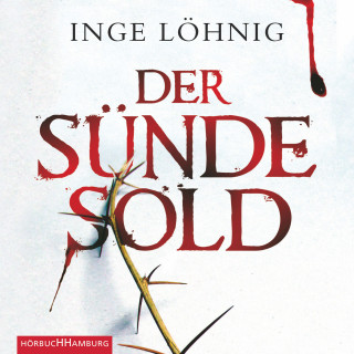 Inge Löhnig: Der Sünde Sold (Ein Kommissar-Dühnfort-Krimi 1)