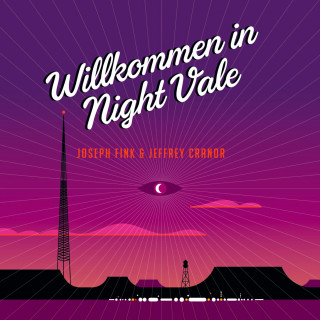 Joseph Fink, Jeffrey Cranor: Willkommen in Night Vale