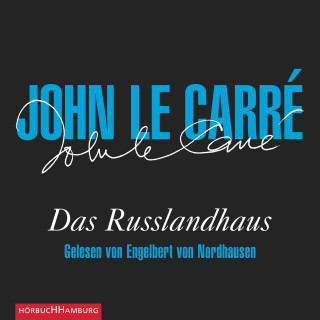 John le Carré: Das Russlandhaus