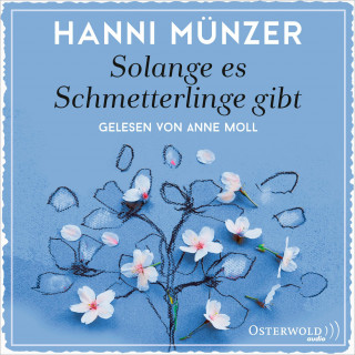 Hanni Münzer: Solange es Schmetterlinge gibt