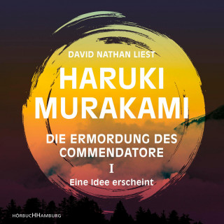 Haruki Murakami: Die Ermordung des Commendatore Band I