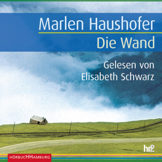 Marlen Haushofer: Die Wand