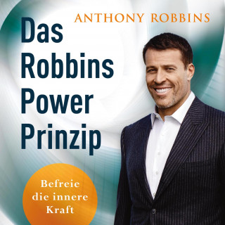 Anthony Robbins: Das Robbins Power Prinzip