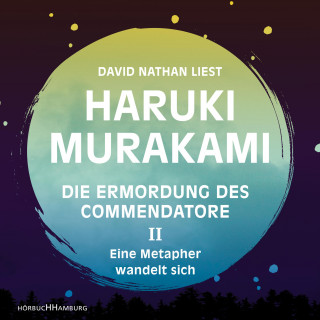 Haruki Murakami: Die Ermordung des Commendatore Band II