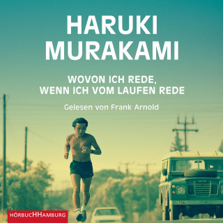 Haruki Murakami: Wovon ich rede, wenn ich vom Laufen rede