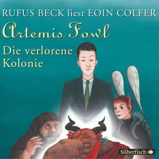 Eoin Colfer: Artemis Fowl - Die verlorene Kolonie