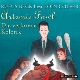 Eoin Colfer: Artemis Fowl - Die verlorene Kolonie (Ein Artemis-Fowl-Roman 5)