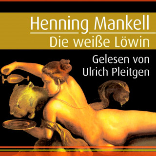Henning Mankell: Die weiße Löwin (Ein Kurt-Wallander-Krimi 4)