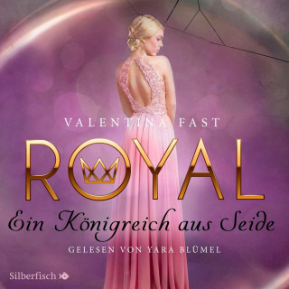 Valentina Fast: Royal 2: Ein Königreich aus Seide