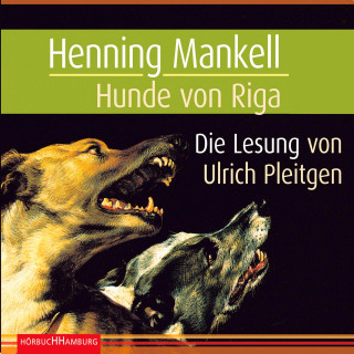 Henning Mankell: Hunde von Riga (Ein Kurt-Wallander-Krimi 3)