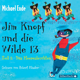 Michael Ende: Jim Knopf: Jim Knopf und die Wilde 13 - Die Komplettlesung