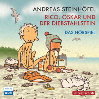 Andreas Steinhöfel: Rico und Oskar 3: Rico, Oskar und der Diebstahlstein - Das Hörspiel
