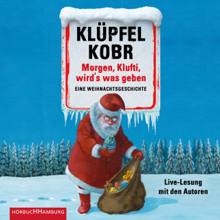 Volker Klüpfel, Michael Kobr: Morgen, Klufti, wird's was geben