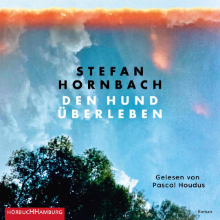Stefan Hornbach: Den Hund überleben