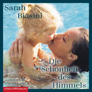 Sarah Biasini: Die Schönheit des Himmels