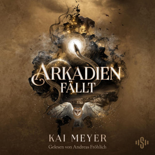 Kai Meyer: Arkadien-Reihe 3: Arkadien fällt