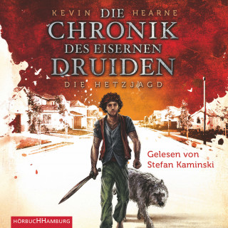 Kevin Hearne: Die Hetzjagd (Die Chronik des Eisernen Druiden 1)